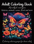 Adult Coloring Book: Mindful escapes. Patterns, Animals, Scenes, Floral and More. Calming Coloring Pages for Stress Relief: Coloring Book f | Giamina Designs | 
