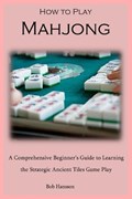 How to Play Mahjong | Bob Hansson | 