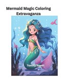 Mermaid Magic Coloring Extravaganza | Tommy Sowell | 