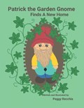 Patrick the Garden Gnome Finds a New Home | Peggy Recchia | 