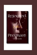 Rejected And Pregnant | Cate Calder | 