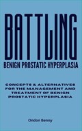 Battling Benign Prostatic Hyperplasia | Ondon Benny | 