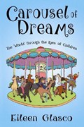 Carousel of Dreams | Eileen Glasco | 
