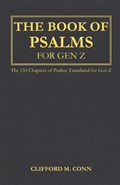 The Book of Psalms for Gen Z | Clifford M. Conn | 