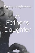A Father's Daughter | Laney Leighanne Linseisen | 