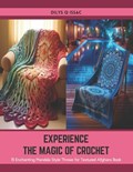 Experience the Magic of Crochet | Dilys Q Issac | 