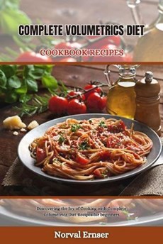Complete Volumetrics Diet Cookbook Recipes