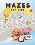Mazes For Kids Ages 4-8 - Animal Adventure | Alicia Potts | 