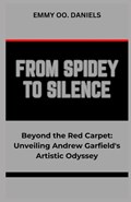 From Spidey to Silence | Emmy Oo Daniels | 