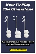 How To Play The Otamatone | Renata Hawthorne | 