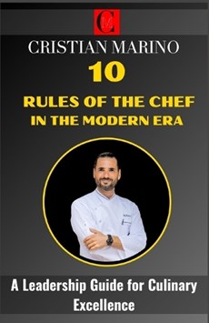 10 Rules of the Chef in the Modern Era