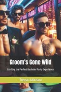 Groom's Gone Wild | Trevor Johnson | 