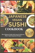 Japanese Vegan Sushi Cookbook | Thelma Kurosawa | 