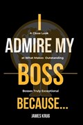 I Admire My Boss Because... | James Krug | 