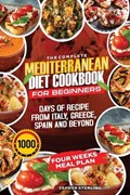 The Complete Mediterranean Cookbok for Beginners. | Zephyr Sterling | 