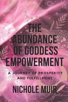 The Abundance of Goddess Empowerment