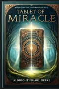 Tablet of Miracle | Albright Frank Okeke | 