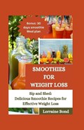 Smoothies For Weight Loss | Lorraine Bond | 