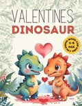 Valentines Dinosaur coloring Book for kids and toddler 3-8 | Kara Lynx | 