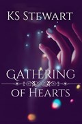 Gathering of Hearts | Ks Stewart | 