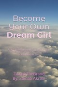 Become Your Own Dream Girl | Zainab Akram | 