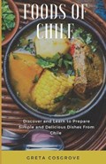 Foods of Chile | Greta Cosgrove | 