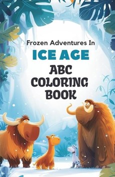 ABC Ice Age Adventure Coloring Book