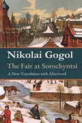 IV. 1831 The Fair at Sorochyntsi | Tim Newcomb ; Nikolia Gogol | 