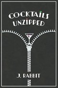 Cocktails Unzipped | J Rabbit | 
