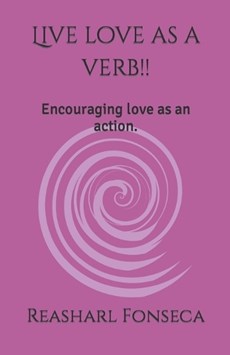 Live love as a verb!!