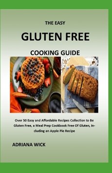 The Easy Gluten Free Cooking Guide