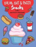 Color, Cut and Paste Snacks Activity for Kids | Jaime Quinn ; Emily Murkoff | 