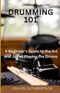 Drumming 101 | Calvin Cuthbertson | 