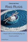 Crocheting Rag Rugs | Vanessa Wayne | 