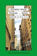Alleyway cherry blossoms...Gutter poetry by Oscar Solis | Oscar Solis | 