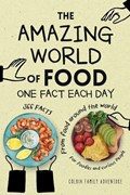 The Amazing World of Food - One Fact Each Day | Colbia Family Adventure | 