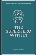 The Superhero Within | Milos Popov | 