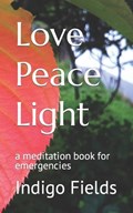 Love Peace Light | Indigo Fields | 