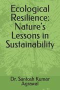 Ecological Resilience | Santosh Kumar Agrawal | 