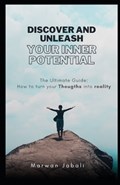 Discover and Unleash Your Inner Potential | Marwan Al Jabali | 