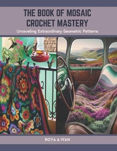 The Book of Mosaic Crochet Mastery