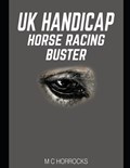UK Handicap Horse Racing Buster | M C Horrocks | 