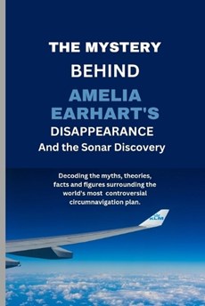 The Mystery Behind Amelia Earhart's Disappearance And The Sonar Discovery
