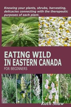 Eating Wild in Eastern Canada for Beginners