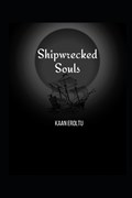 Shipwrecked Souls | Kaan Eroltu | 
