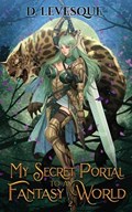 My Secret Portal to a Fantasy World Book 2 | D Levesque | 