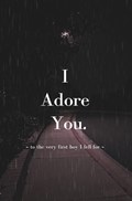 I Adore You. | Heaven Hilary Perez | 