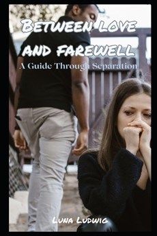 Between Love and Farewell