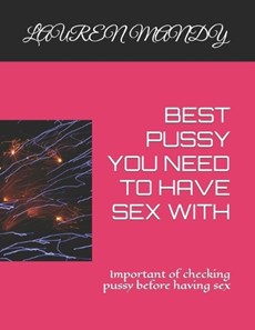 Best Pussy You Need to Have Sex with