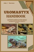Uromastyx Handbook | John C Thornton | 